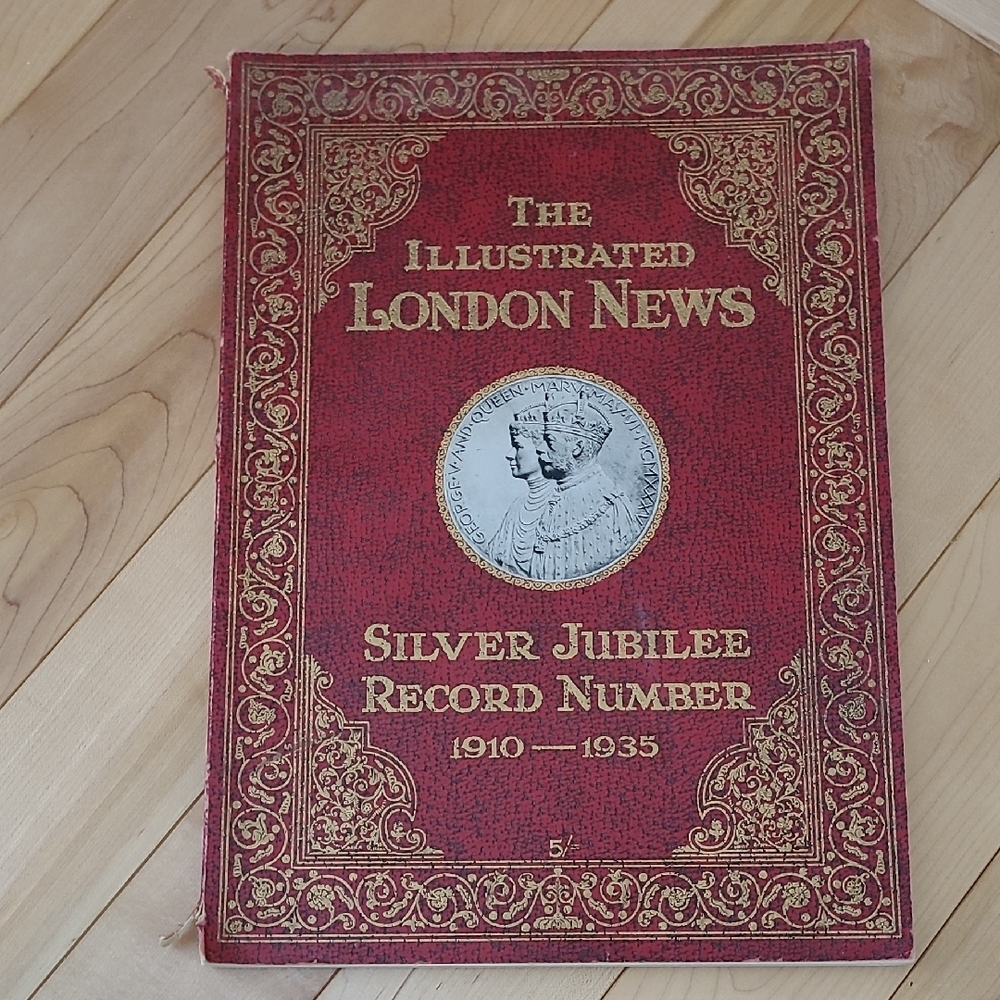 The Illustrated London News Silver Jubilee Edition King George V & Queen Mary